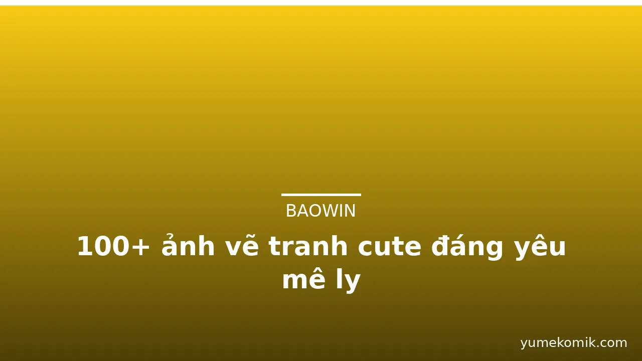 100+ ảnh vẽ tranh cute đáng yêu mê ly · ảnh 1